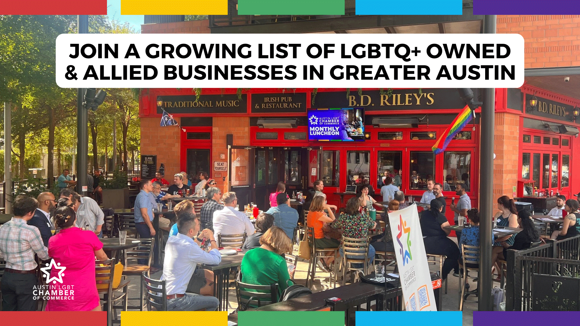 Chamber members gather at a luncheon at B.D. Riley’s Irish Pub in Mueller. Attendees are seated at tables, smiling and networking, with a pride flag waving in the background. Overlaid text reads, “Join a growing list of LGBTQ+ owned and allied businesses in Greater Austin.