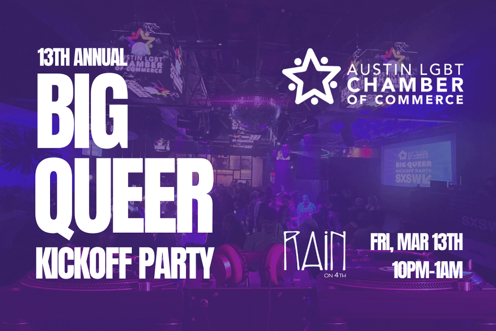 SXSW Official - Austin LGBT Chamber of Commerce Big Queer Kickoff Party