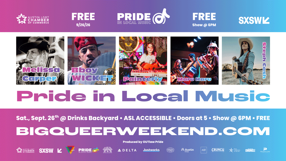 Colorful Pride in Local Music event graphic featuring photos of performers Melissa Carper, Bboy Wicket, Painterly, Maru Haru, and Steph Cash. The 7th annual free event takes place Saturday, September 26 at Drinks Backyard. Doors open at 5 PM and the show begins at 6 PM. The event is ASL accessible and part of Big Queer Weekend, presented by the Austin LGBT Chamber of Commerce and SXSW.