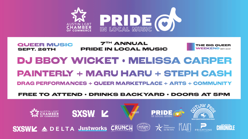 Pride in Local Music at the Big Queer Weekend, featuring DBBOY WICKET, Melissa Carper, Painterly, Maru Haru, and Steph Cash at Drinks Backyard. This event is produced by the Austin LGBT Chamber of Commerce in partnership with OUTlaw Pride.