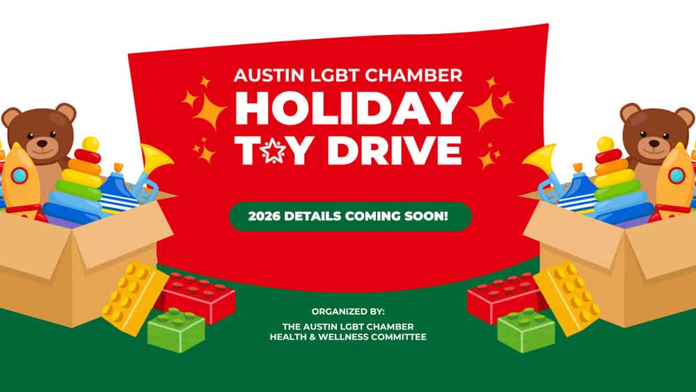 Holiday Toy Drive organized by Austin LGBT Chamber with toys and gifts.